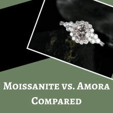 Moissanite vs. Amora Compared Moissanite vs. Amora Compared